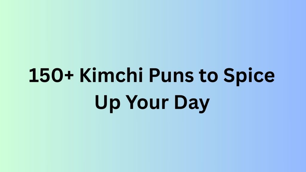 Kimchi Puns