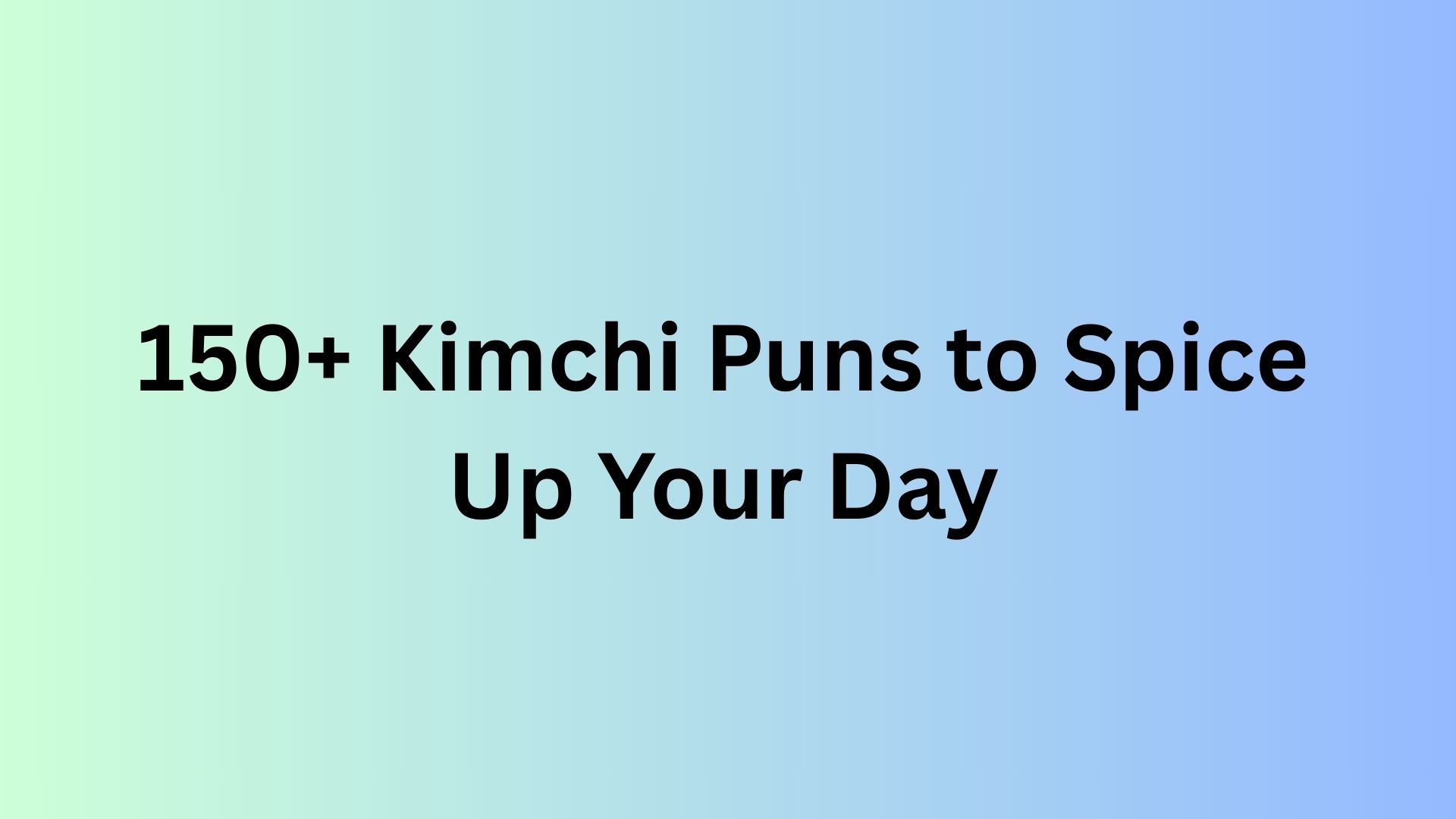 Kimchi Puns