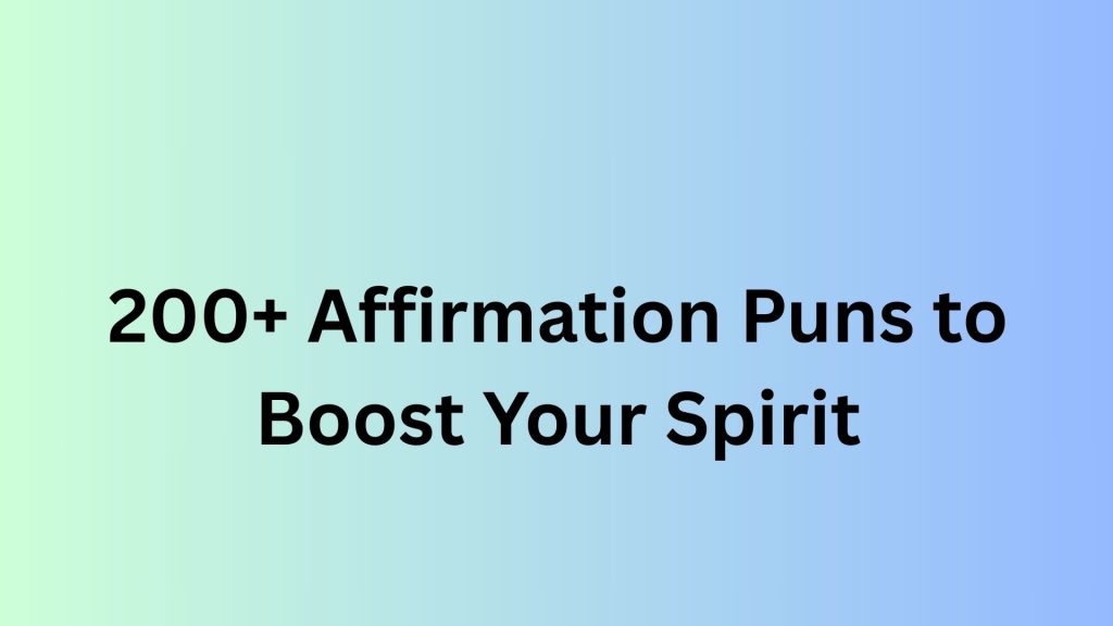 Affirmation Puns