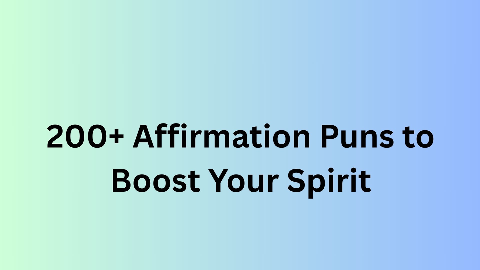 Affirmation Puns
