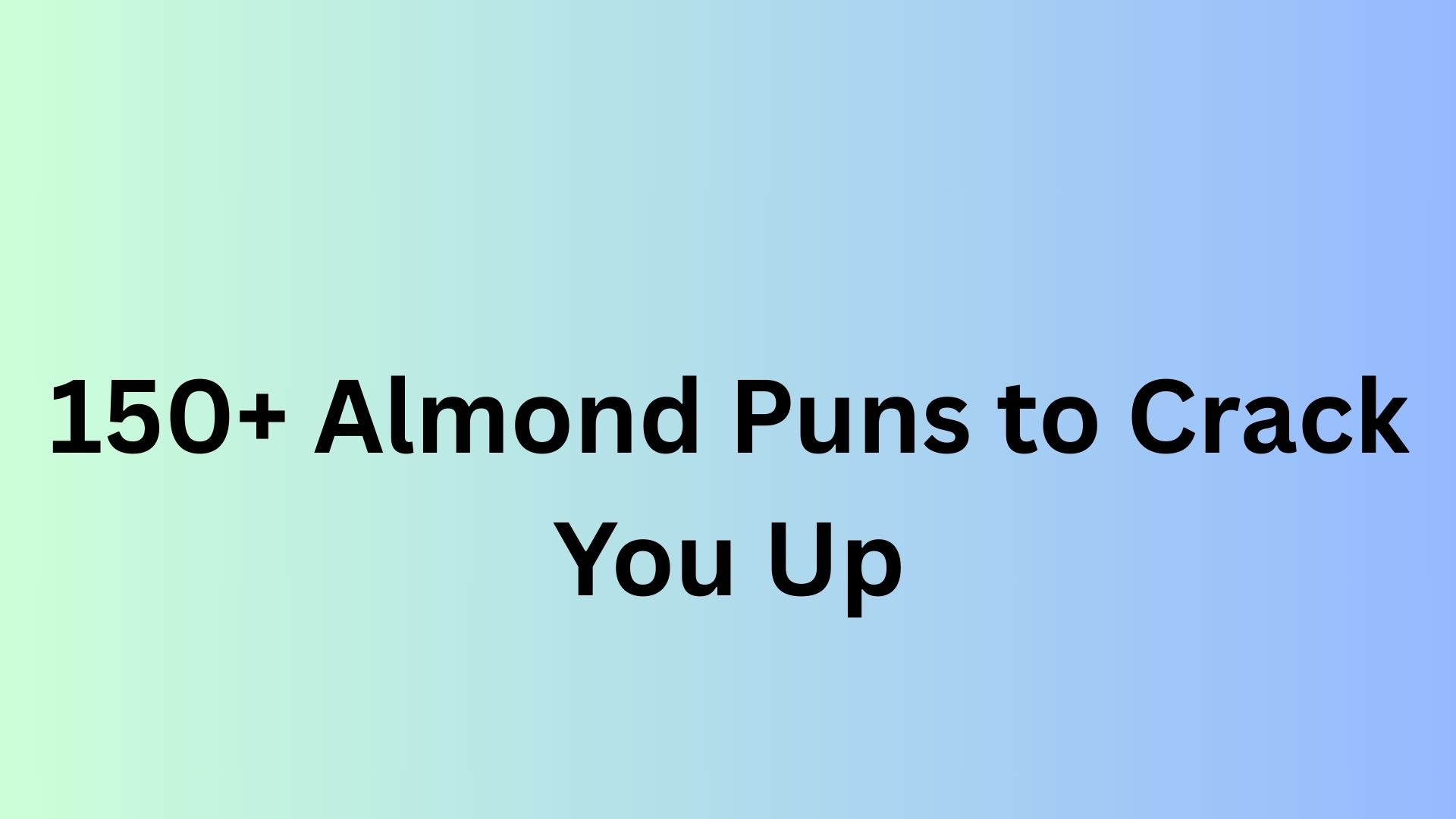 Almond Puns