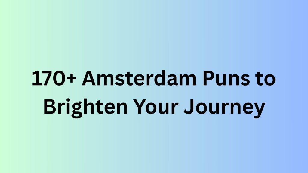 Amsterdam Puns