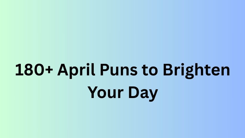 April Puns