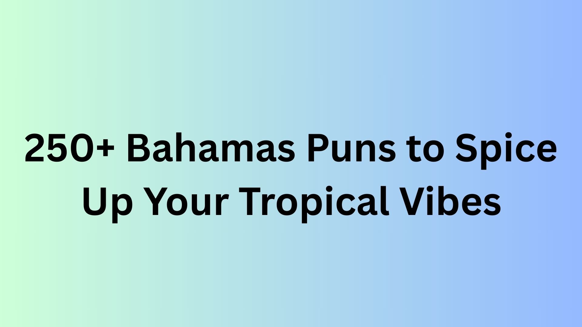 Bahamas Puns