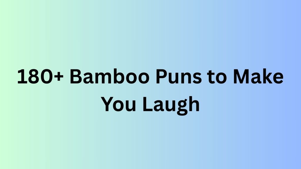 Bamboo Puns