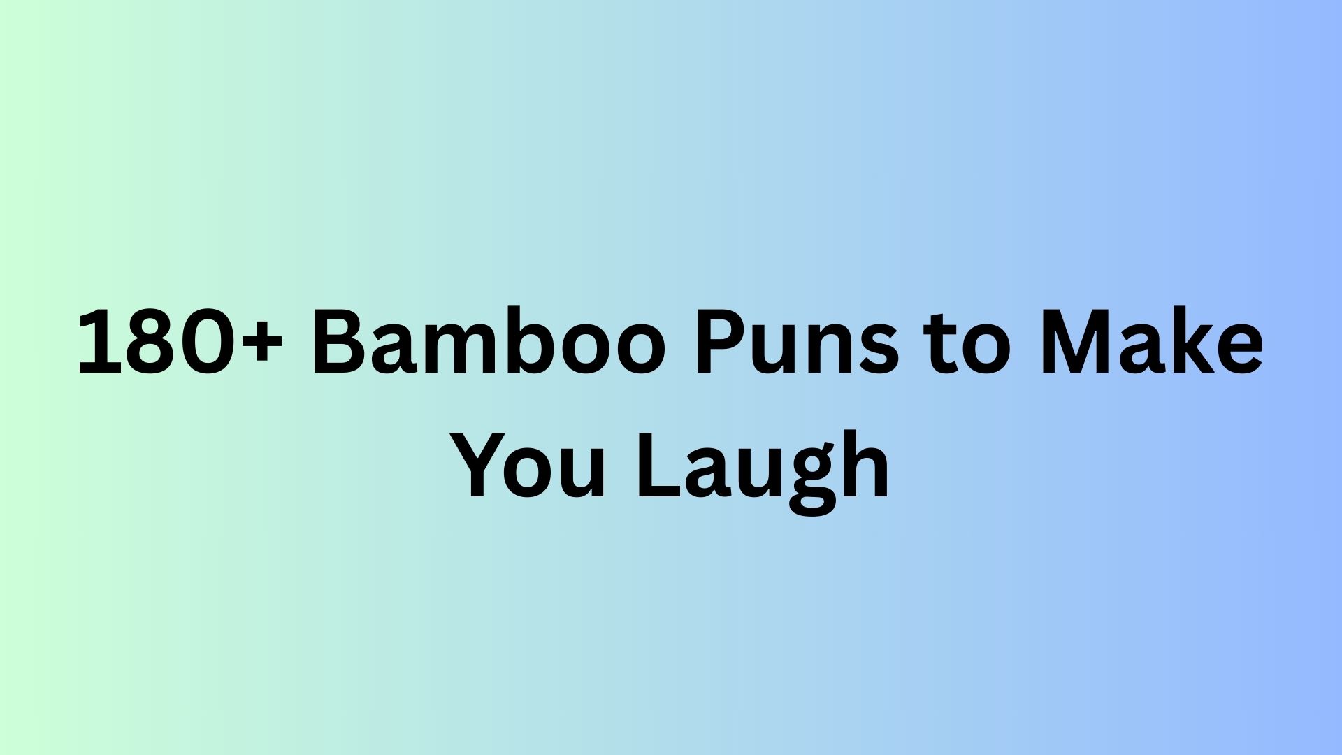 Bamboo Puns