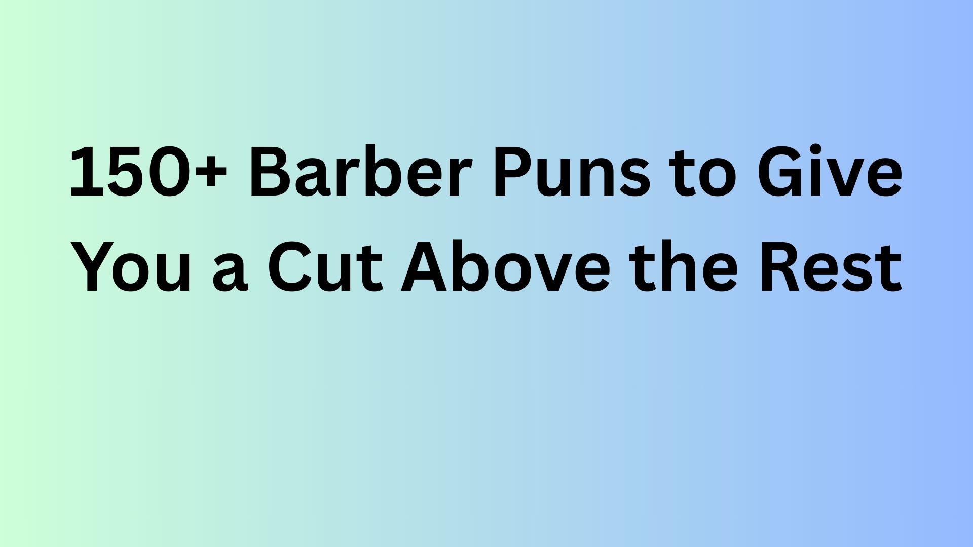 Barber Puns
