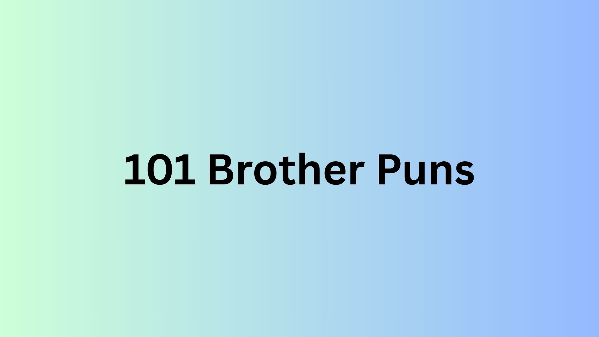 Brother Puns