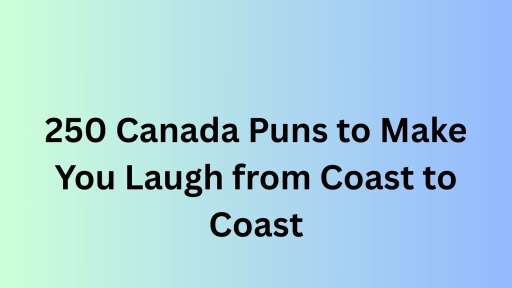 Canada Puns