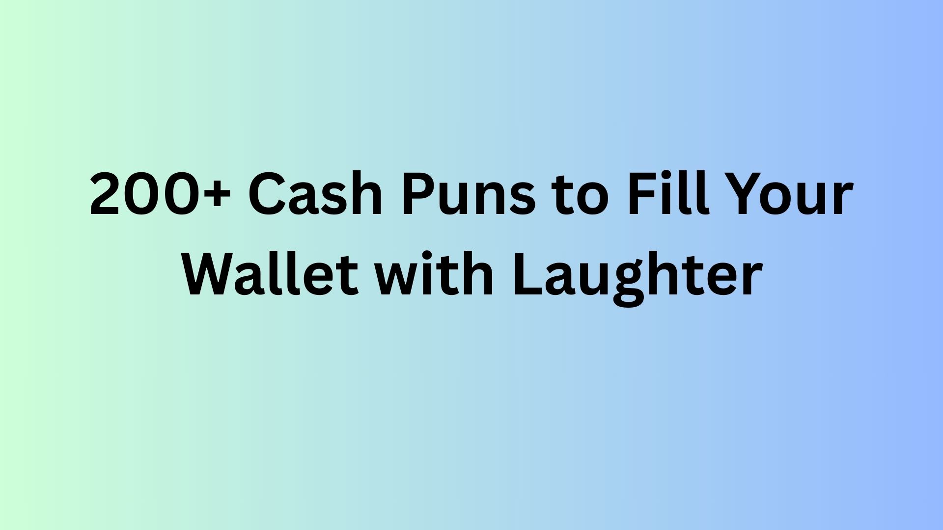 Cash Puns
