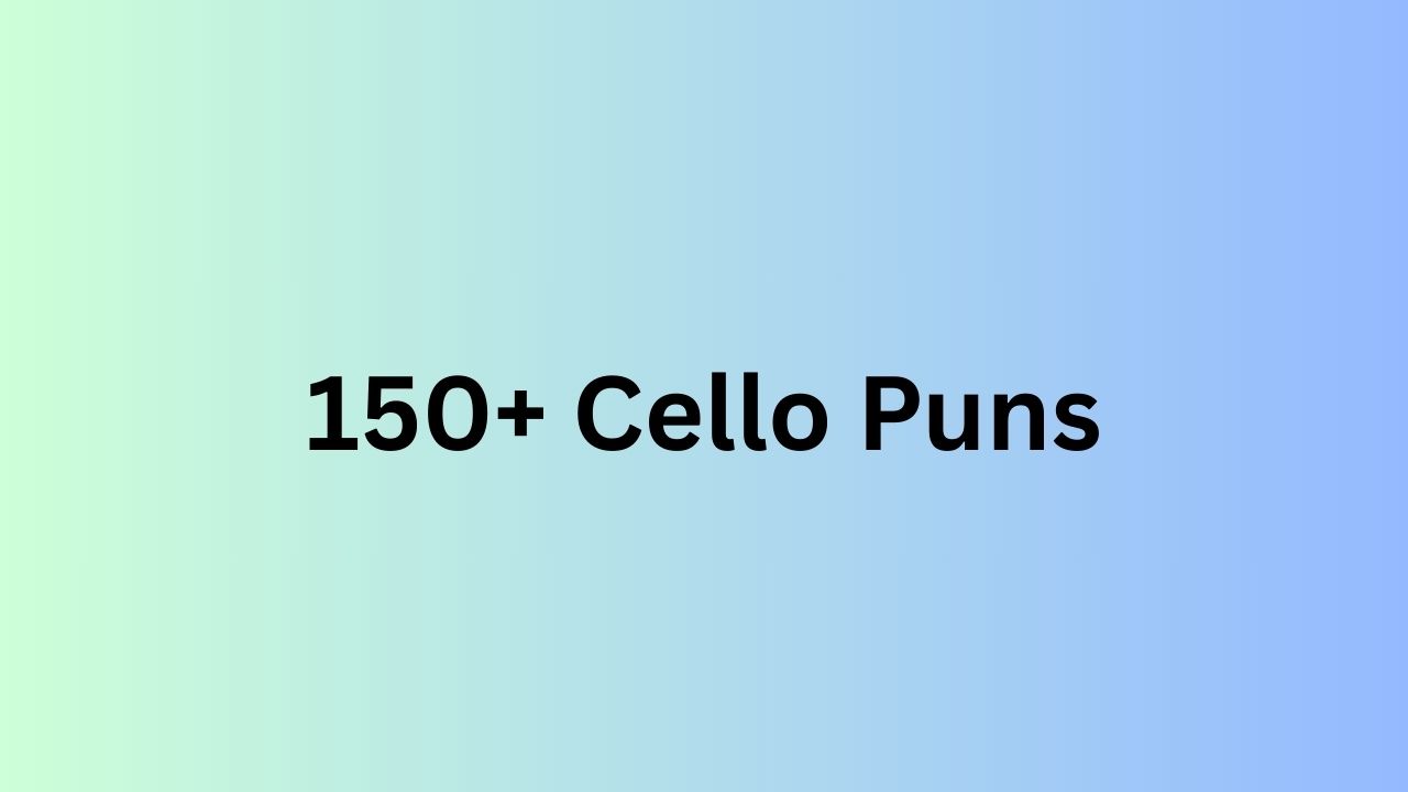 Cello Puns