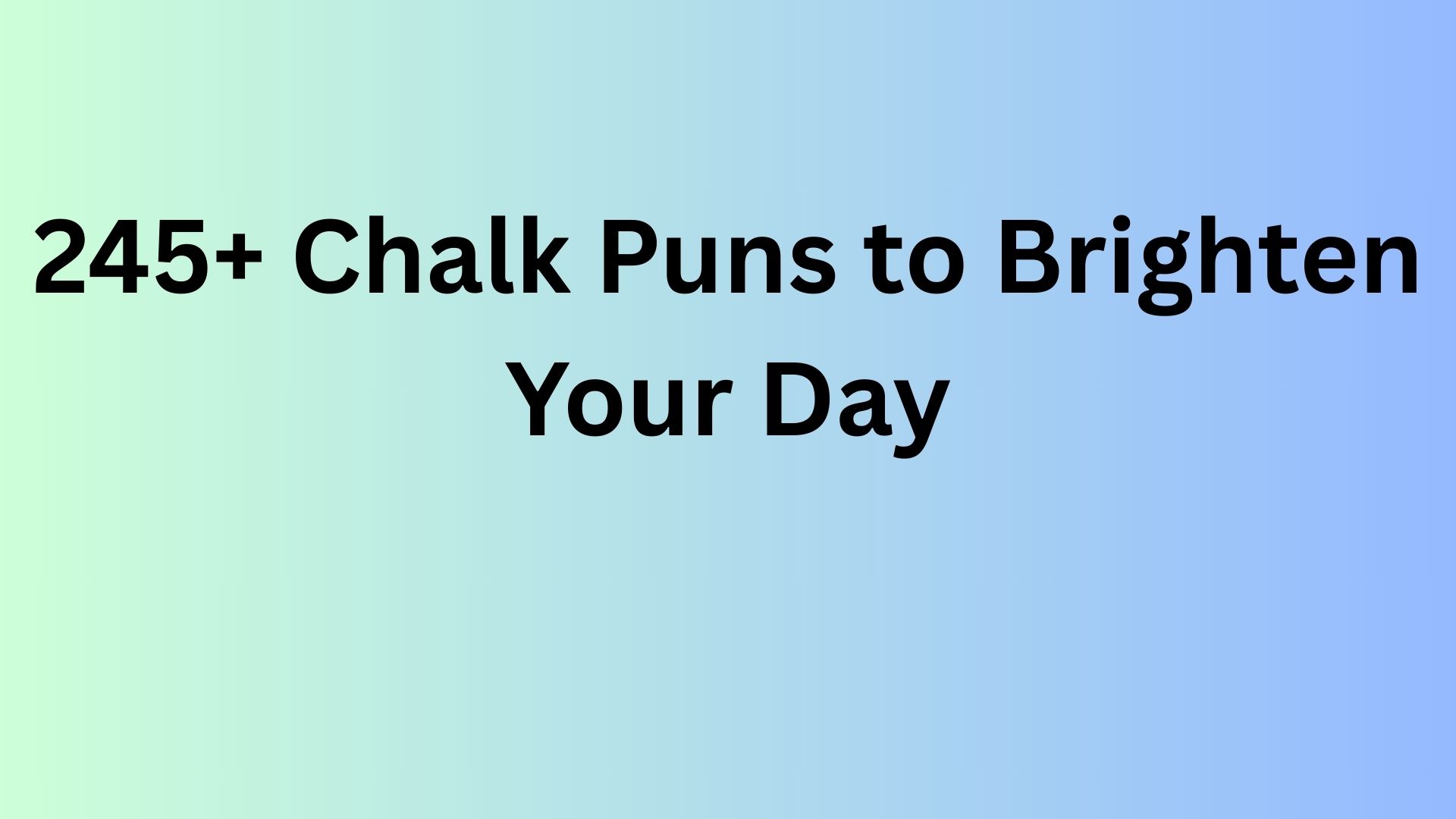 Chalk Puns