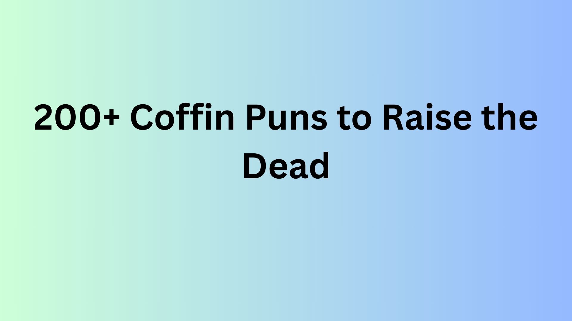 Coffin Puns