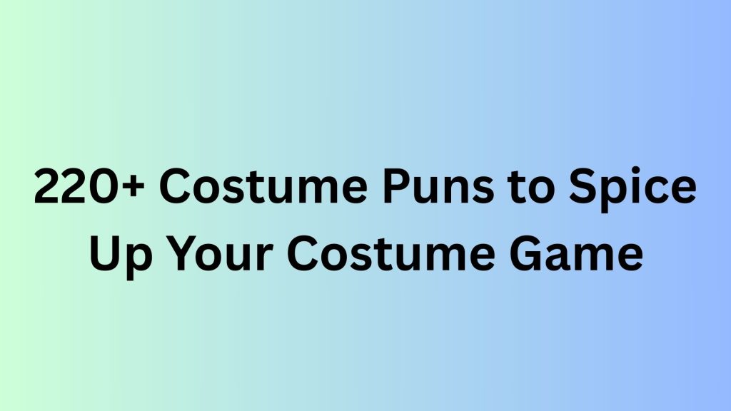 Costume Puns
