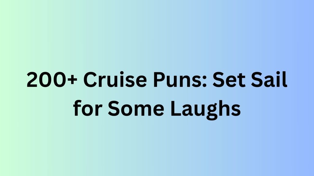 Cruise Puns