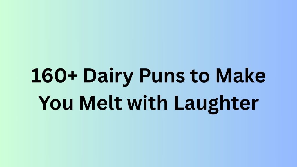 Dairy Puns