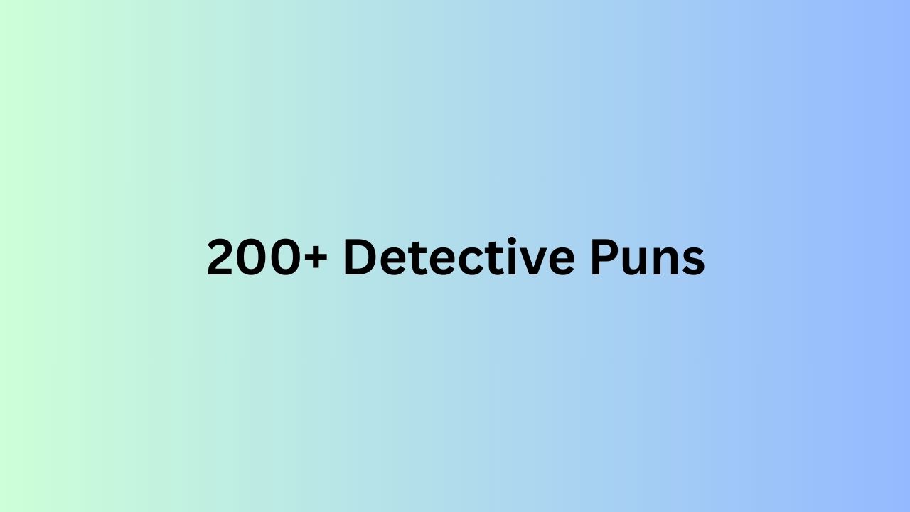 Detective Puns