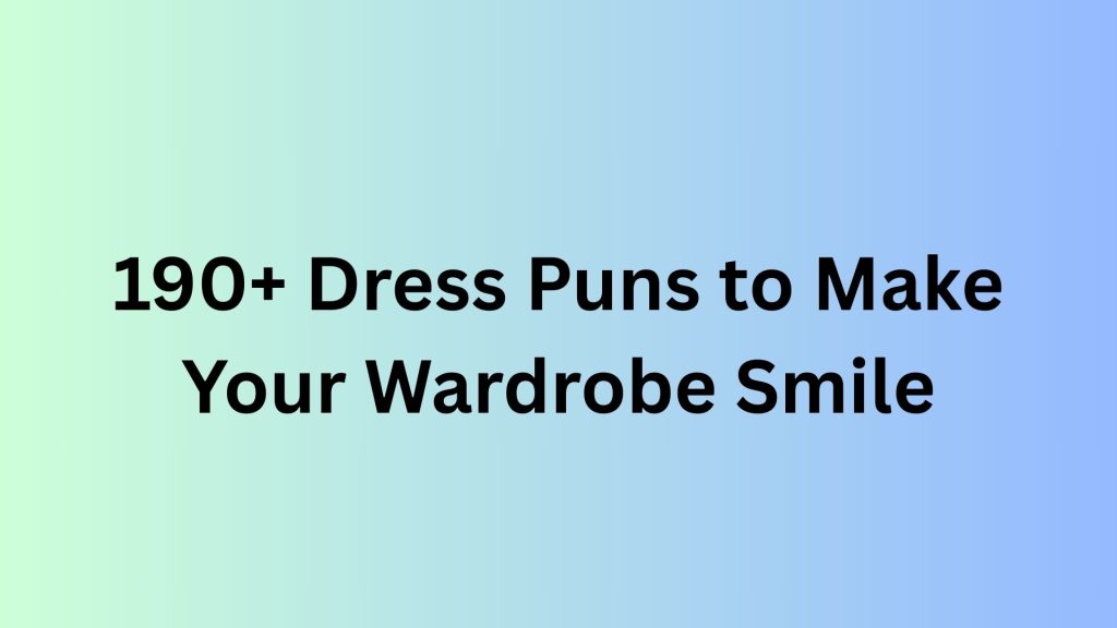 Dress Puns