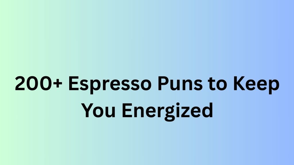 Espresso Puns