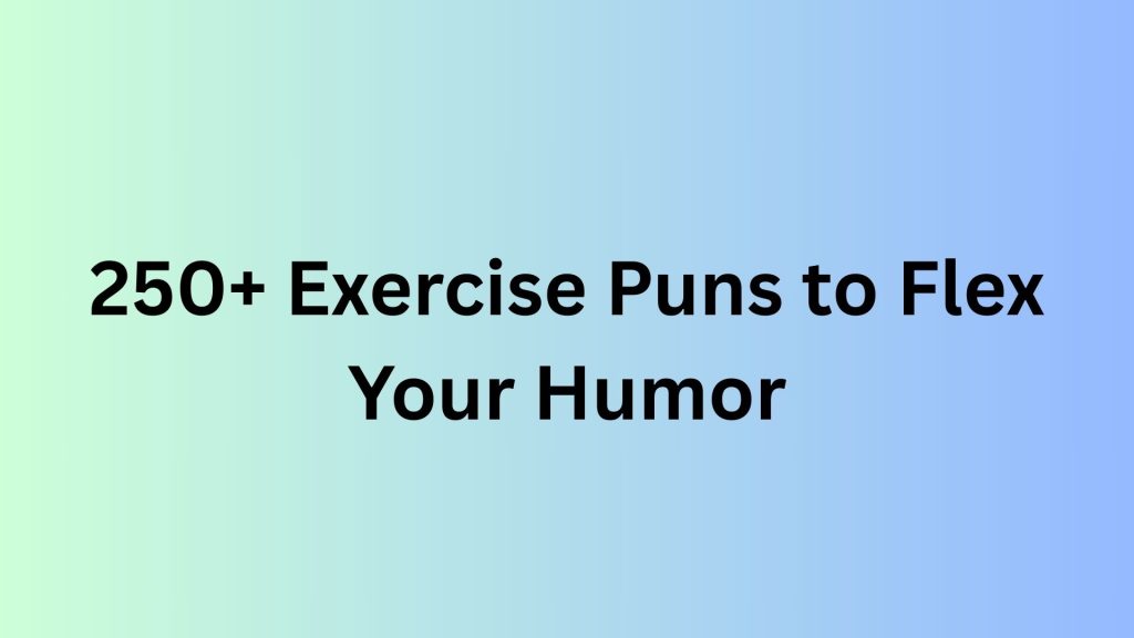 Exercise Puns