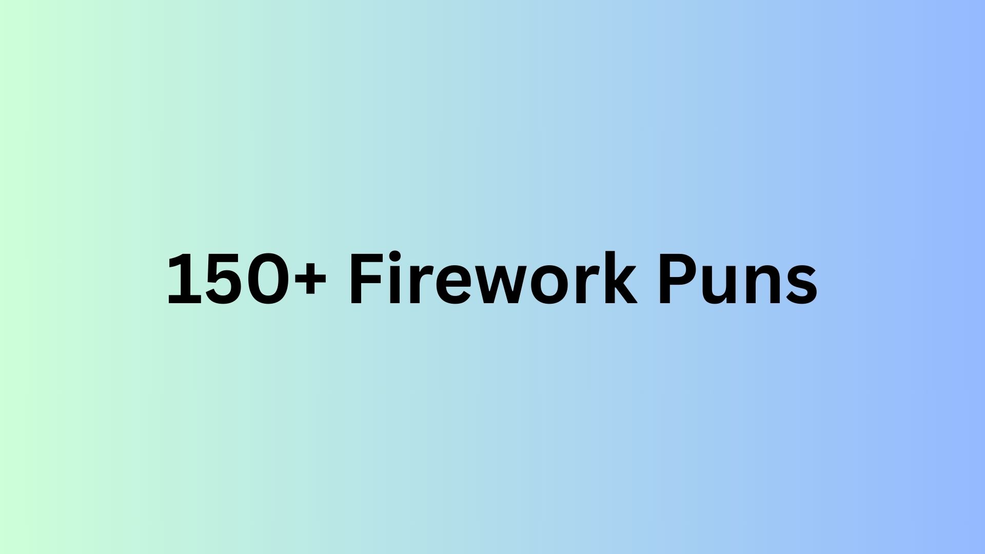 Firework Puns