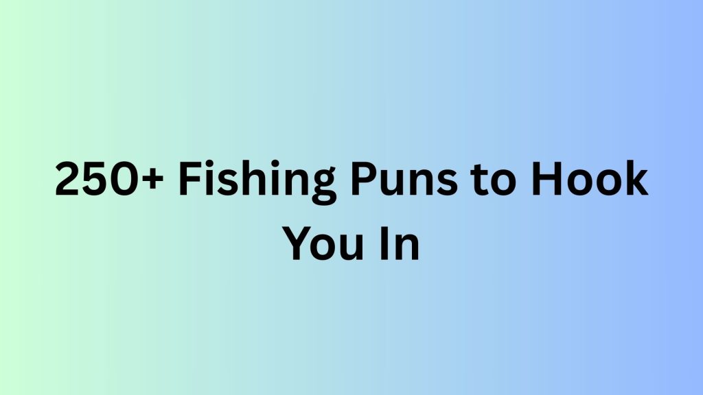Fishing Puns