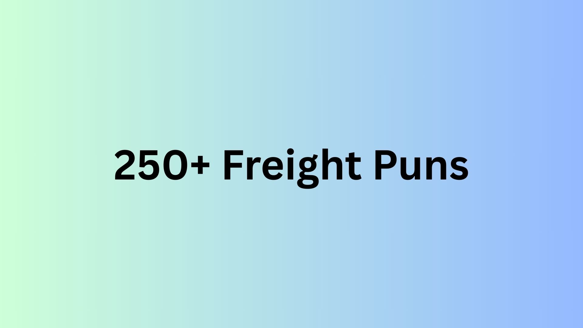 Freight Puns