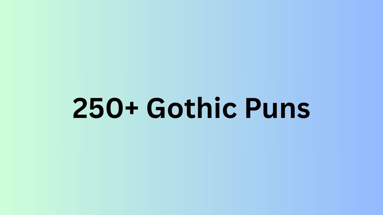 Gothic Puns