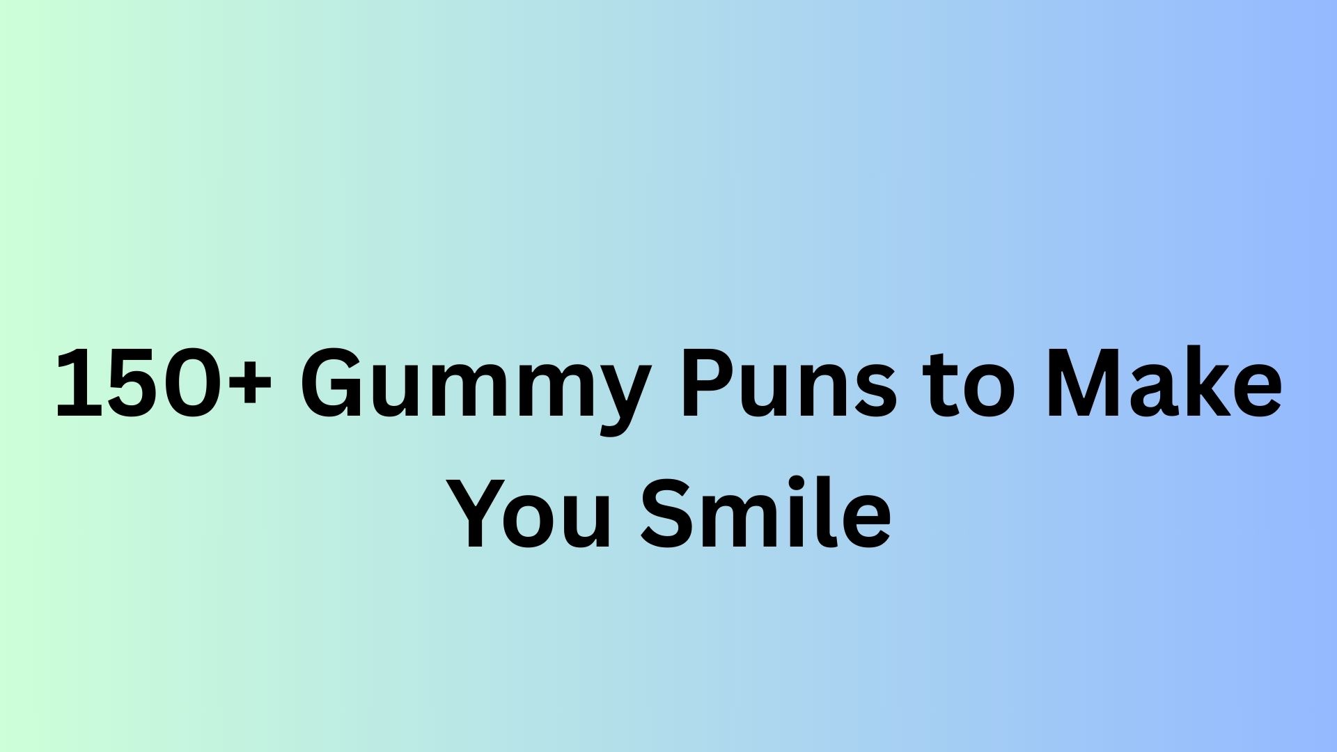Gummy Puns