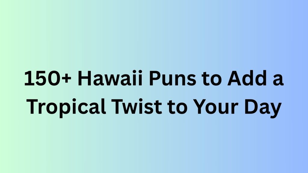 Hawaii Puns