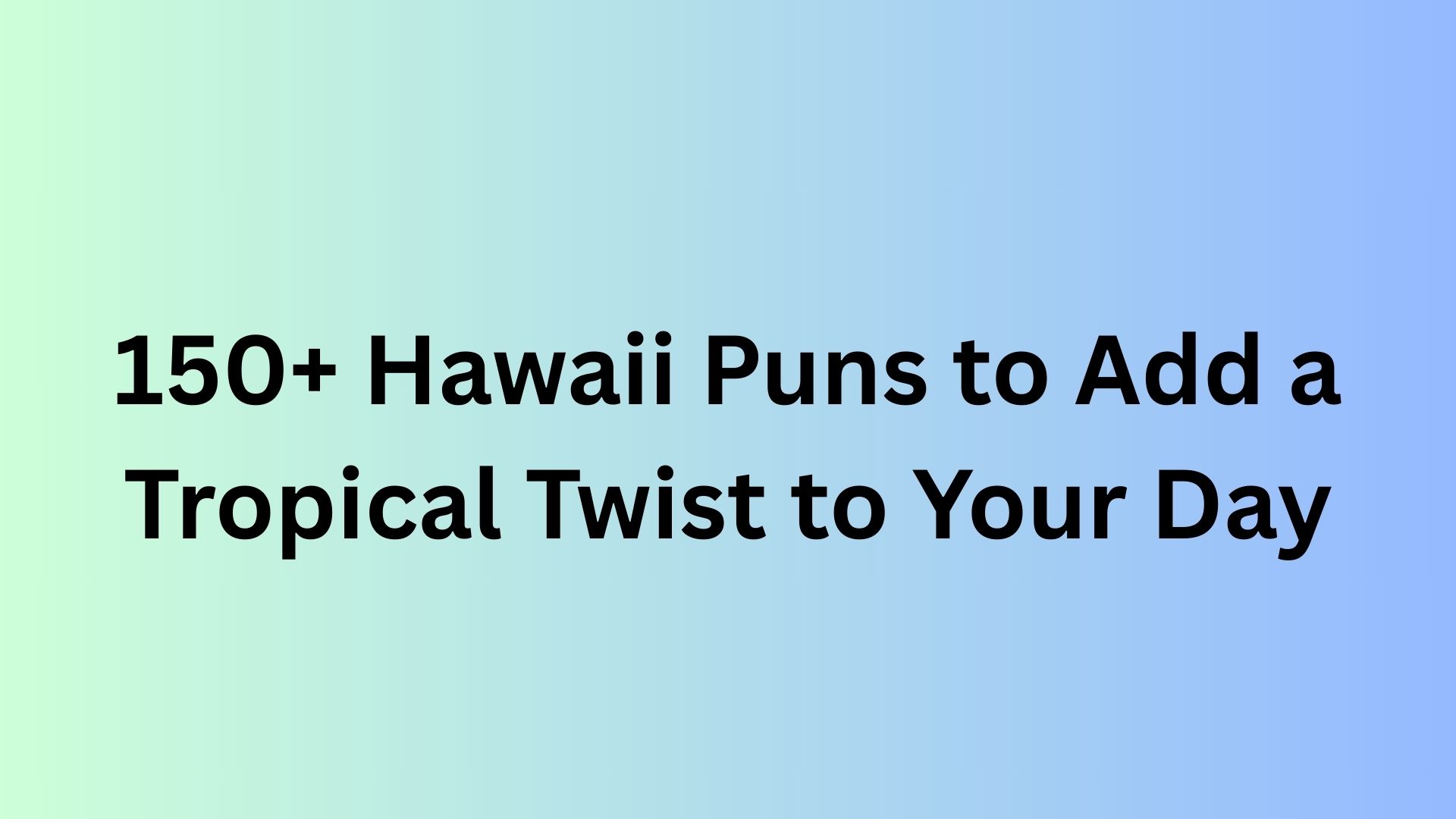 Hawaii Puns