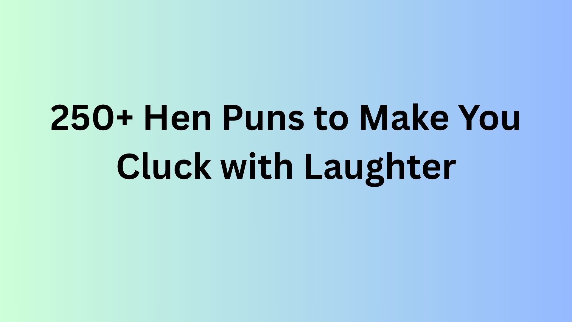 Hen Puns