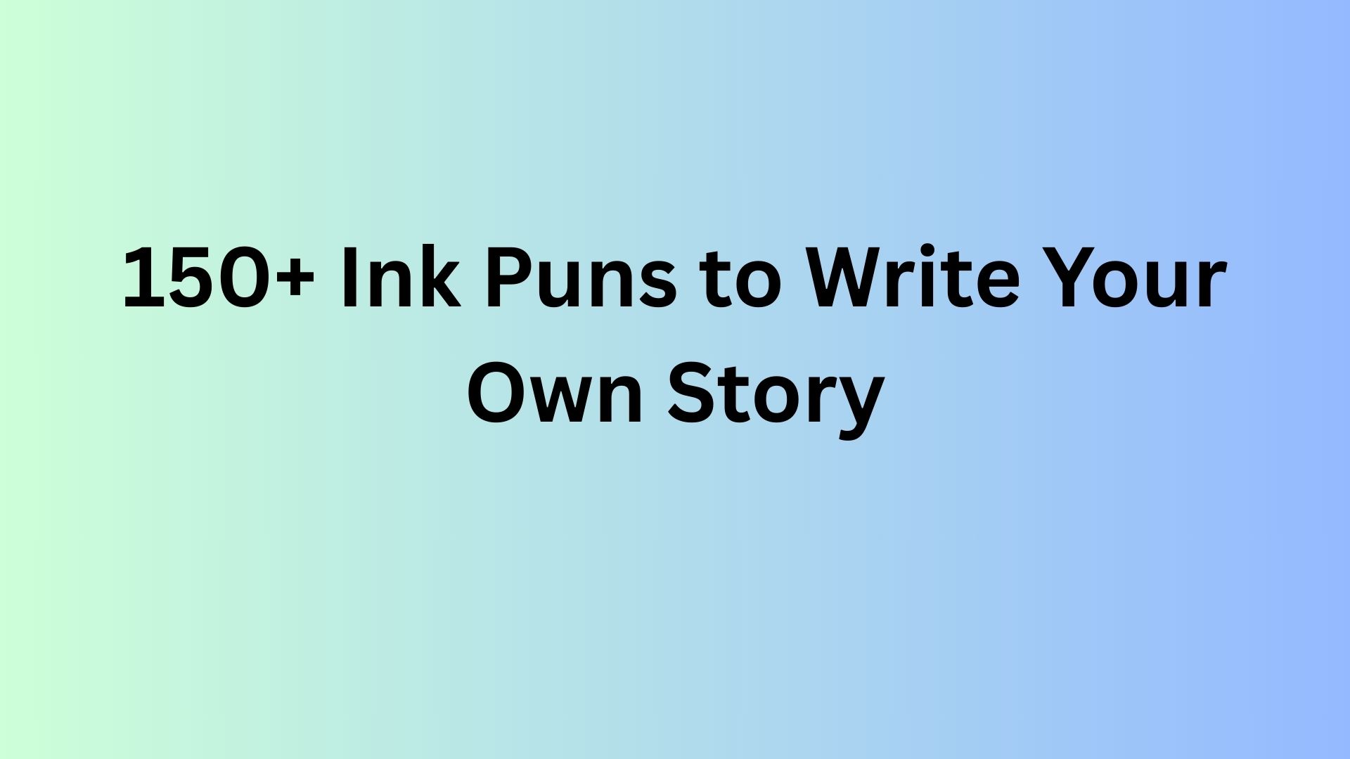 Ink Puns