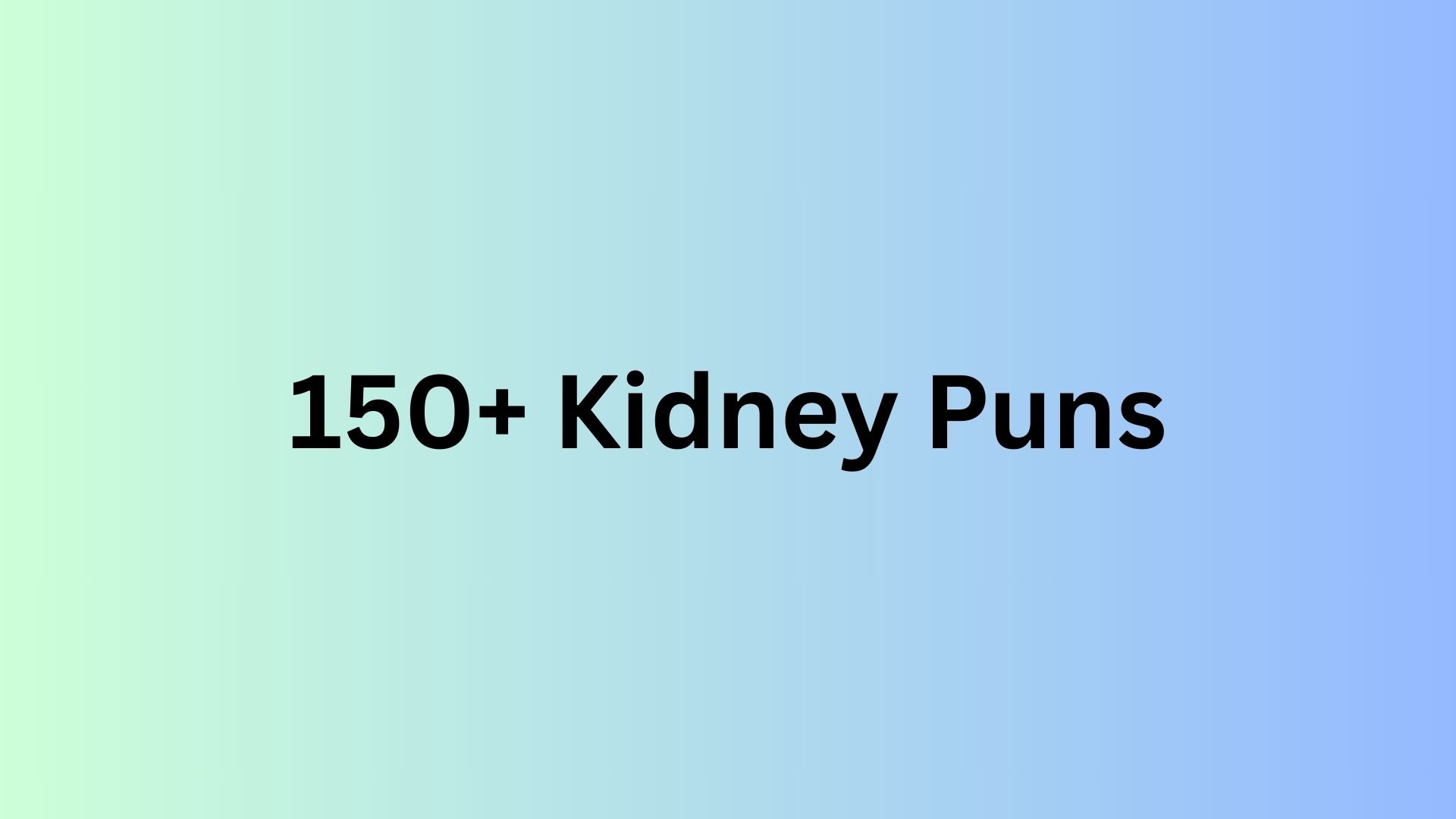 Kidney Puns