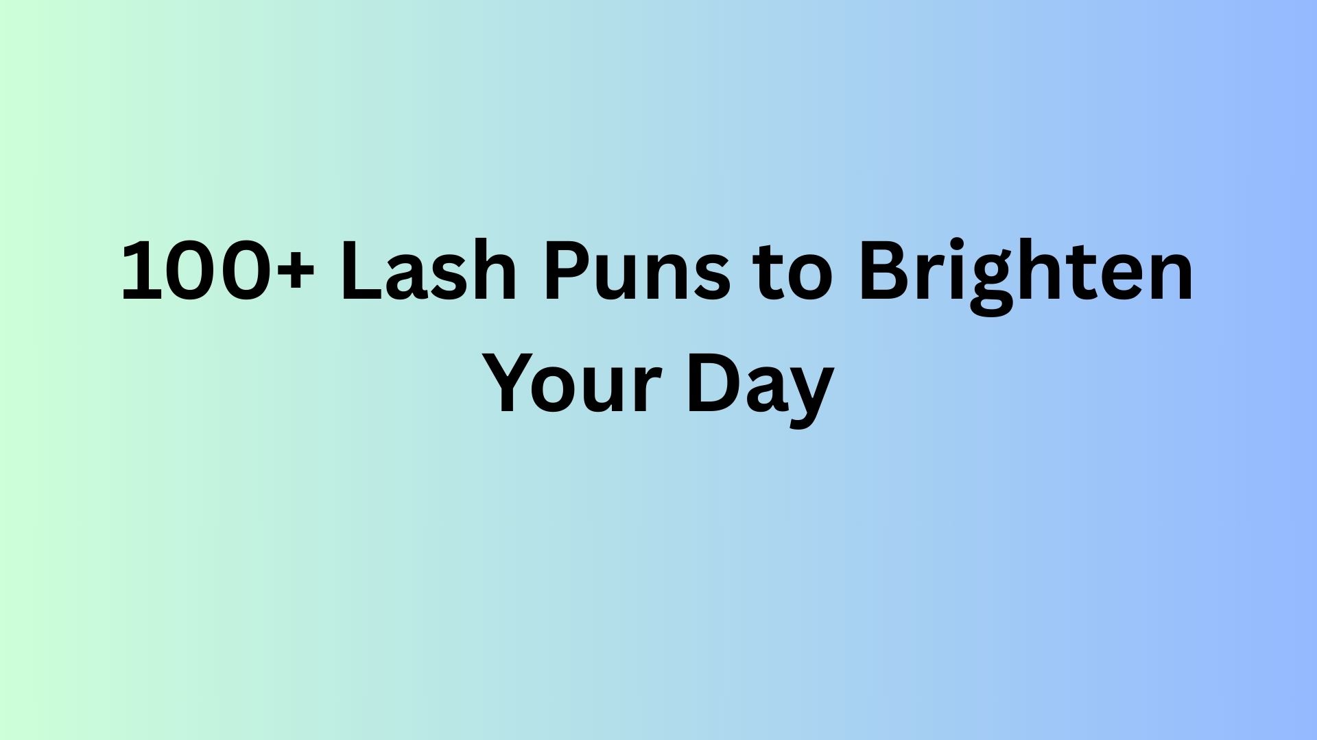 Lash Puns