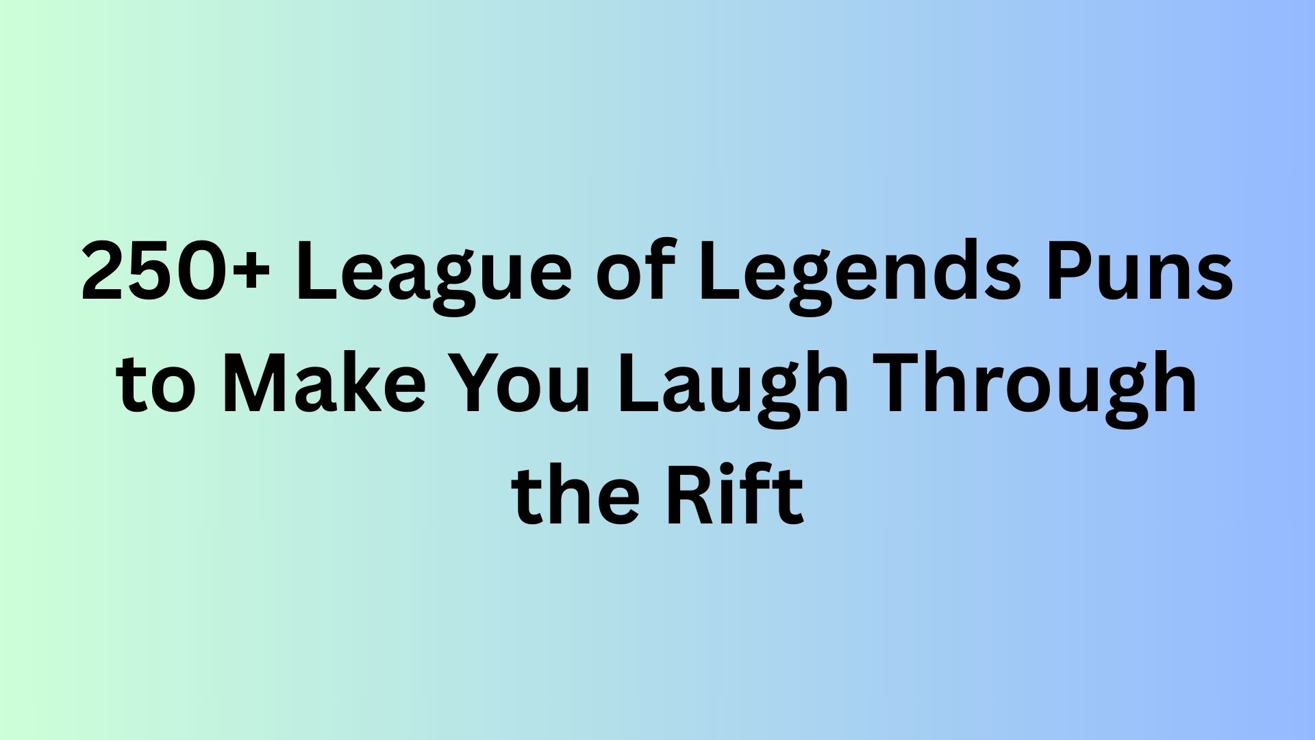 League of Legends Puns