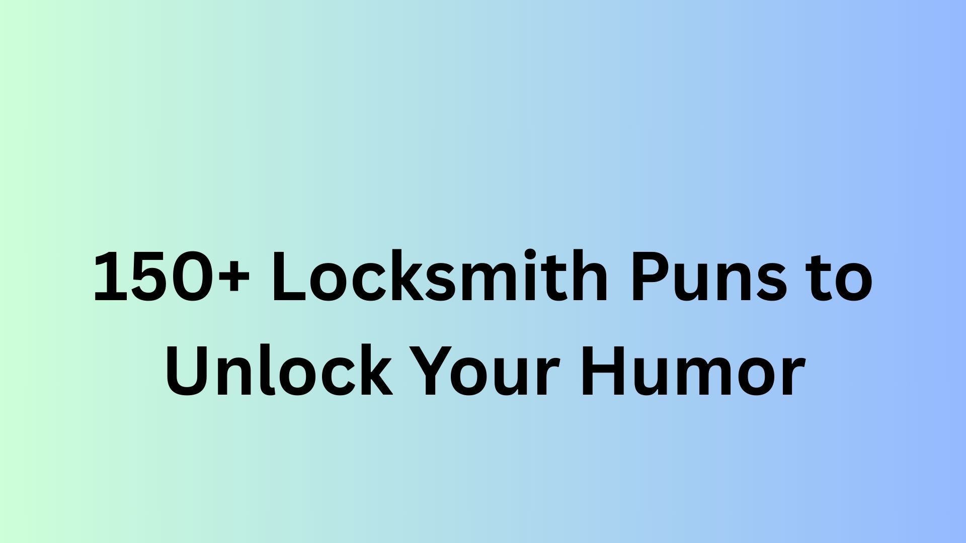 Locksmith Puns