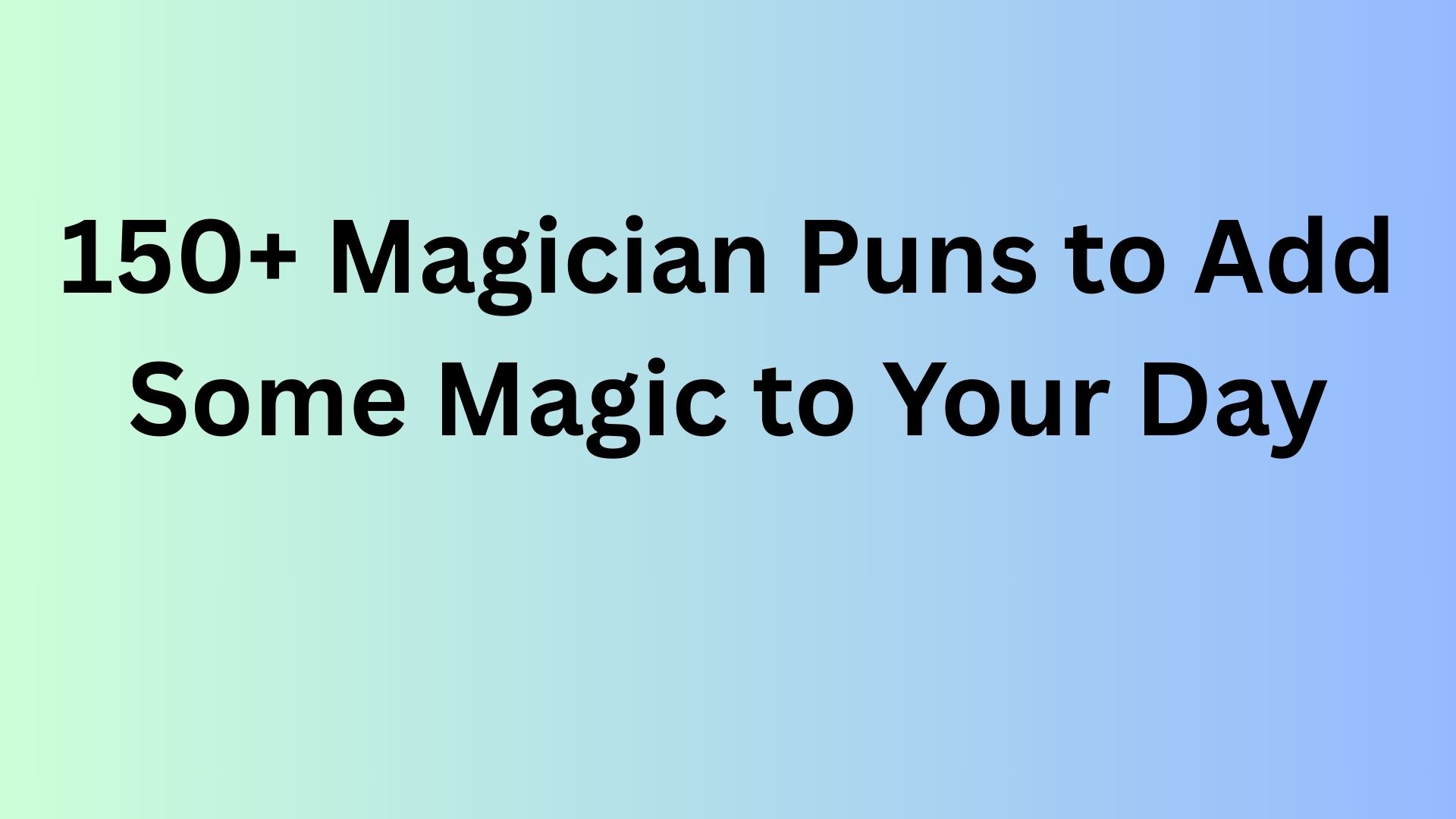 Magician Puns