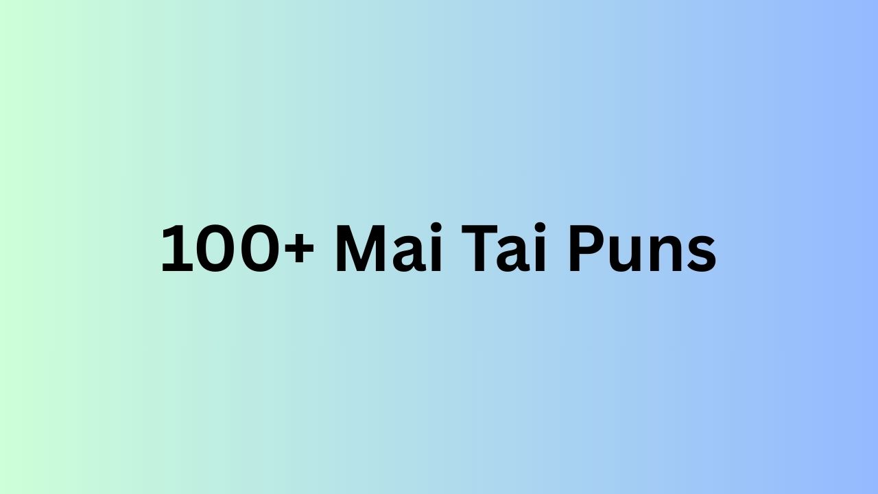 Mai Tai Puns