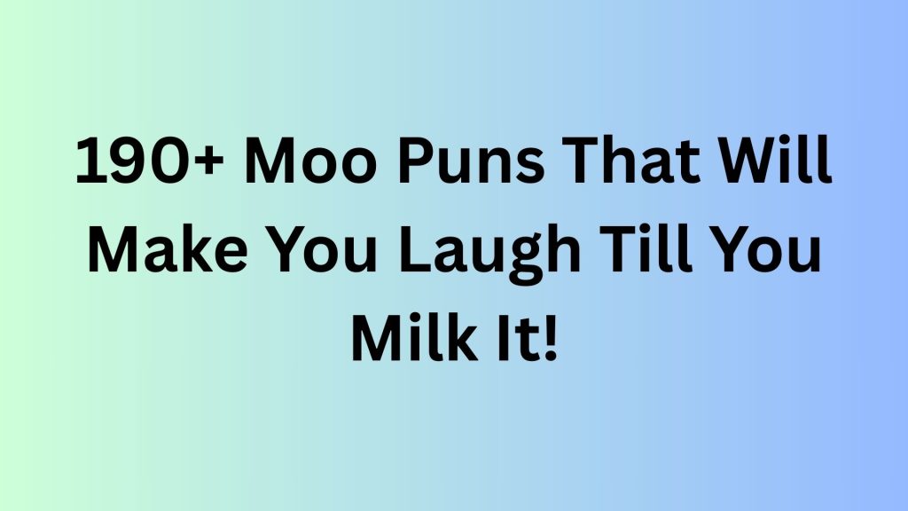 Moo Puns