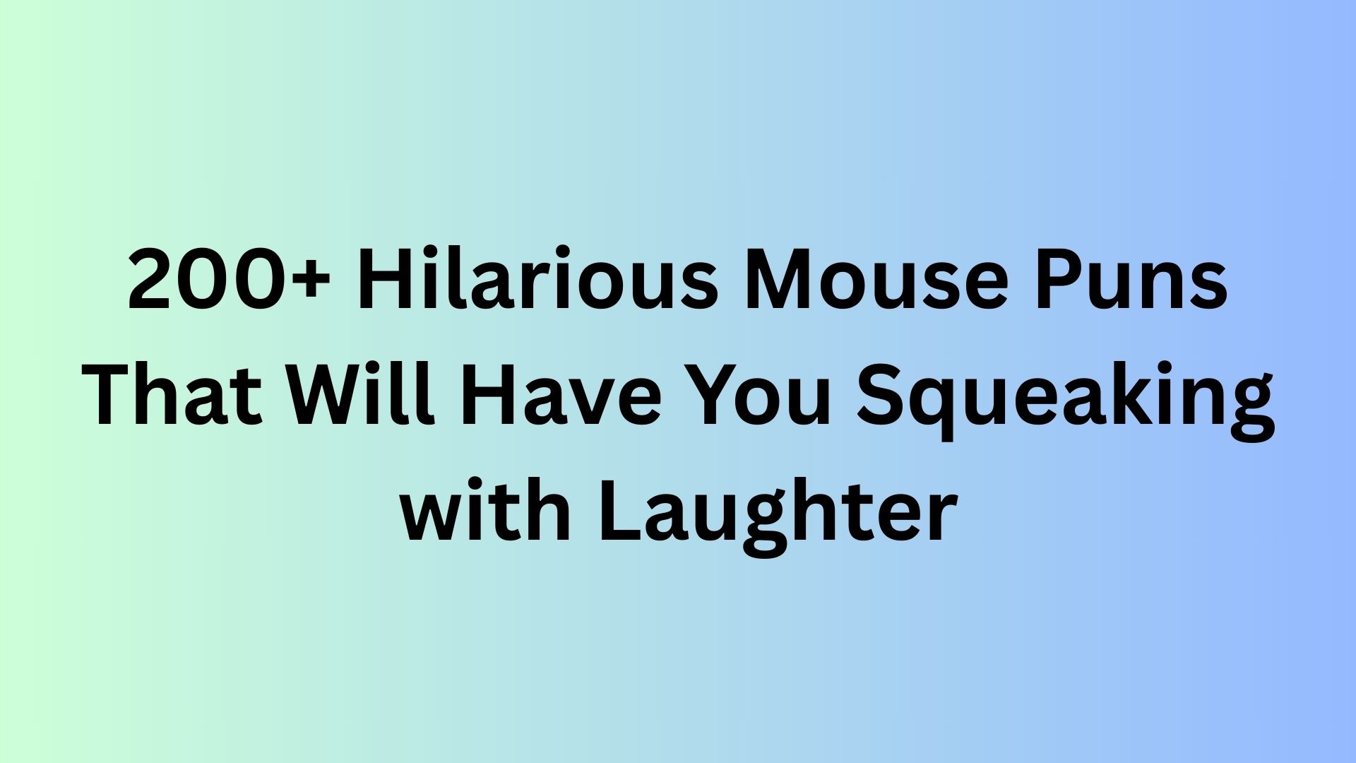 Mouse Puns