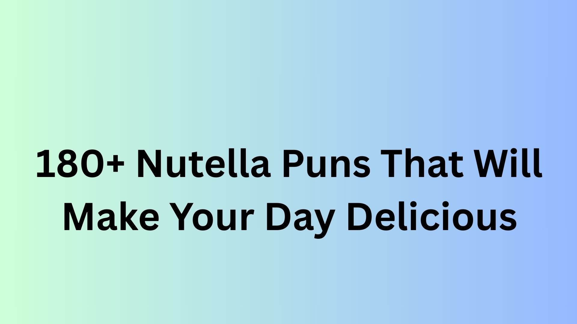 Nutella Puns