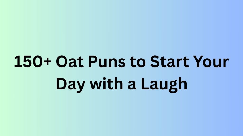 Oat Puns