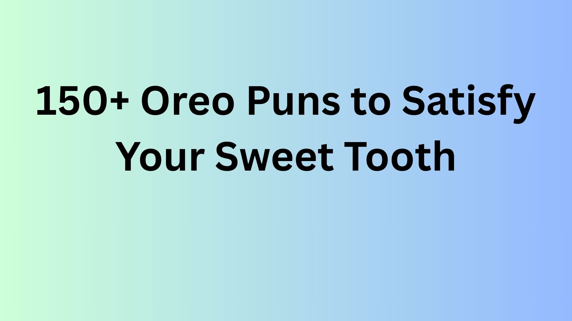 Oreo Puns