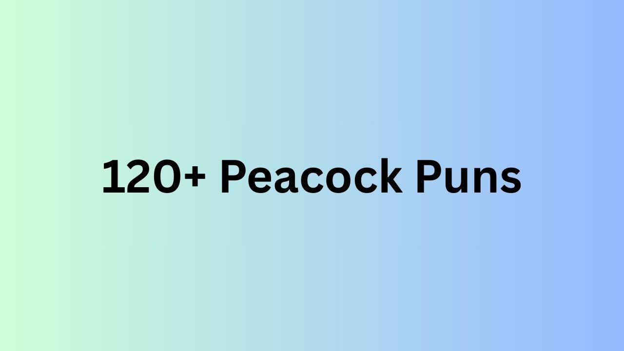 Peacock Puns