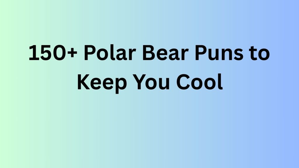Polar Bear Puns