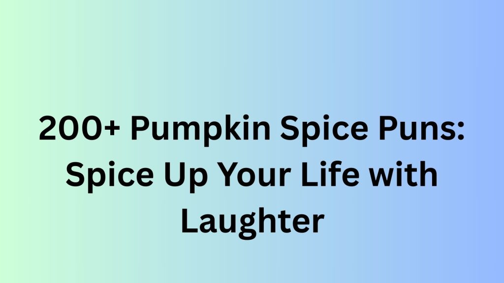 Pumpkin Spice Puns