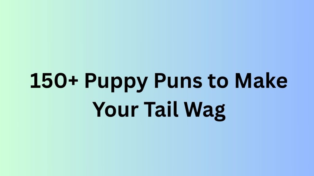 Puppy Puns