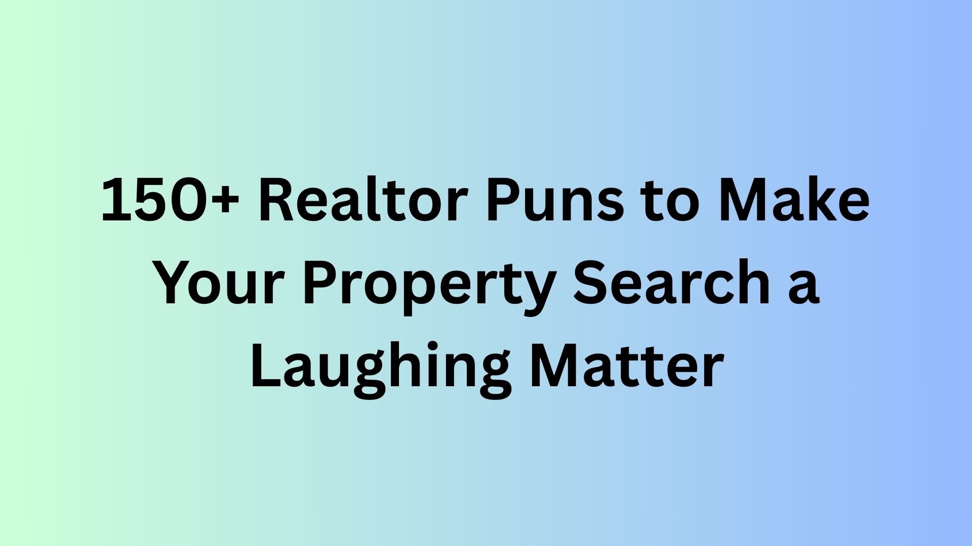 Realtor Puns