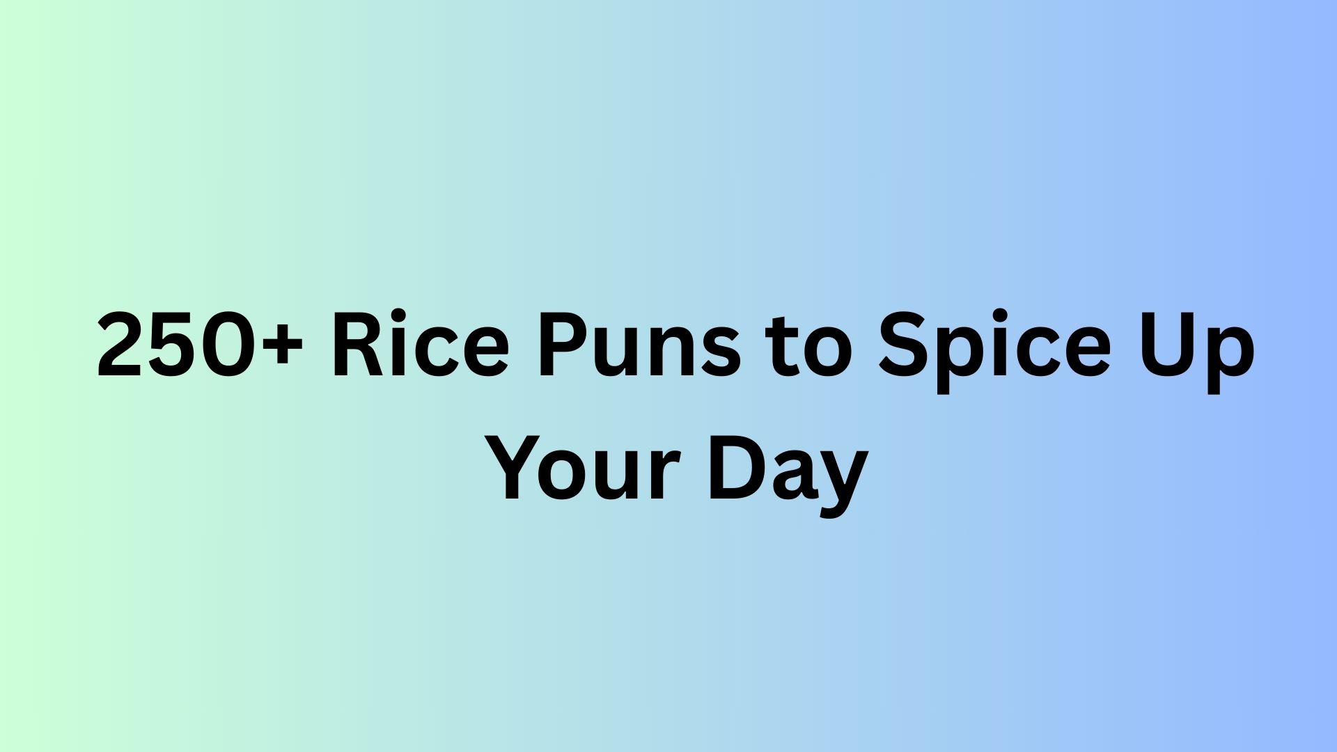 Rice Puns